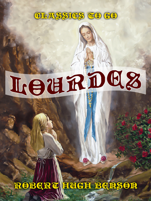 Title details for Lourdes by Robert Hugh Benson - Available